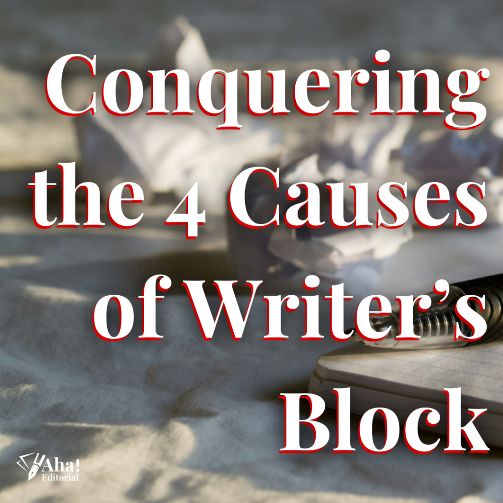 Conquering the 4 Causes of Writer’s Block