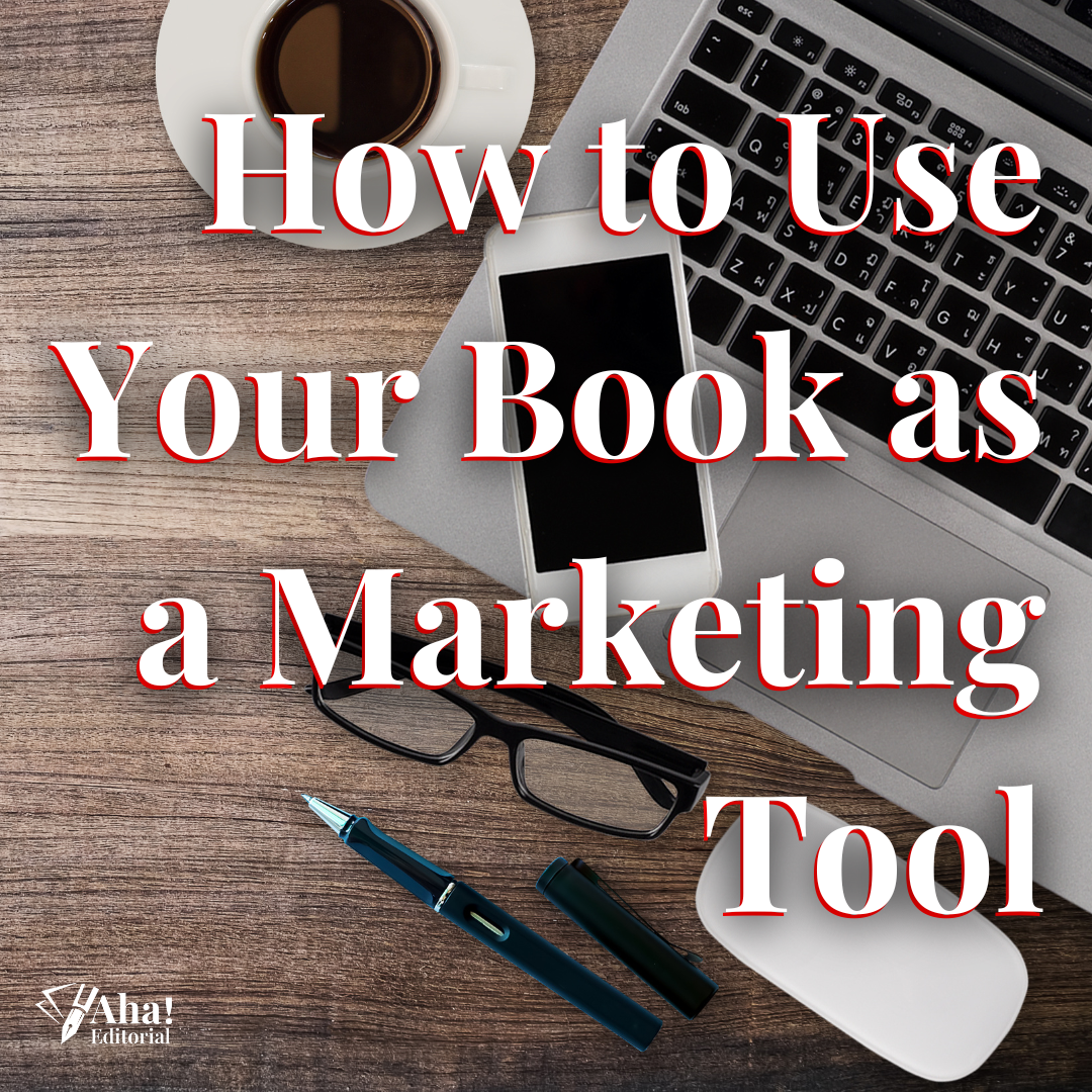 How to Use Your Book as a Marketing Tool