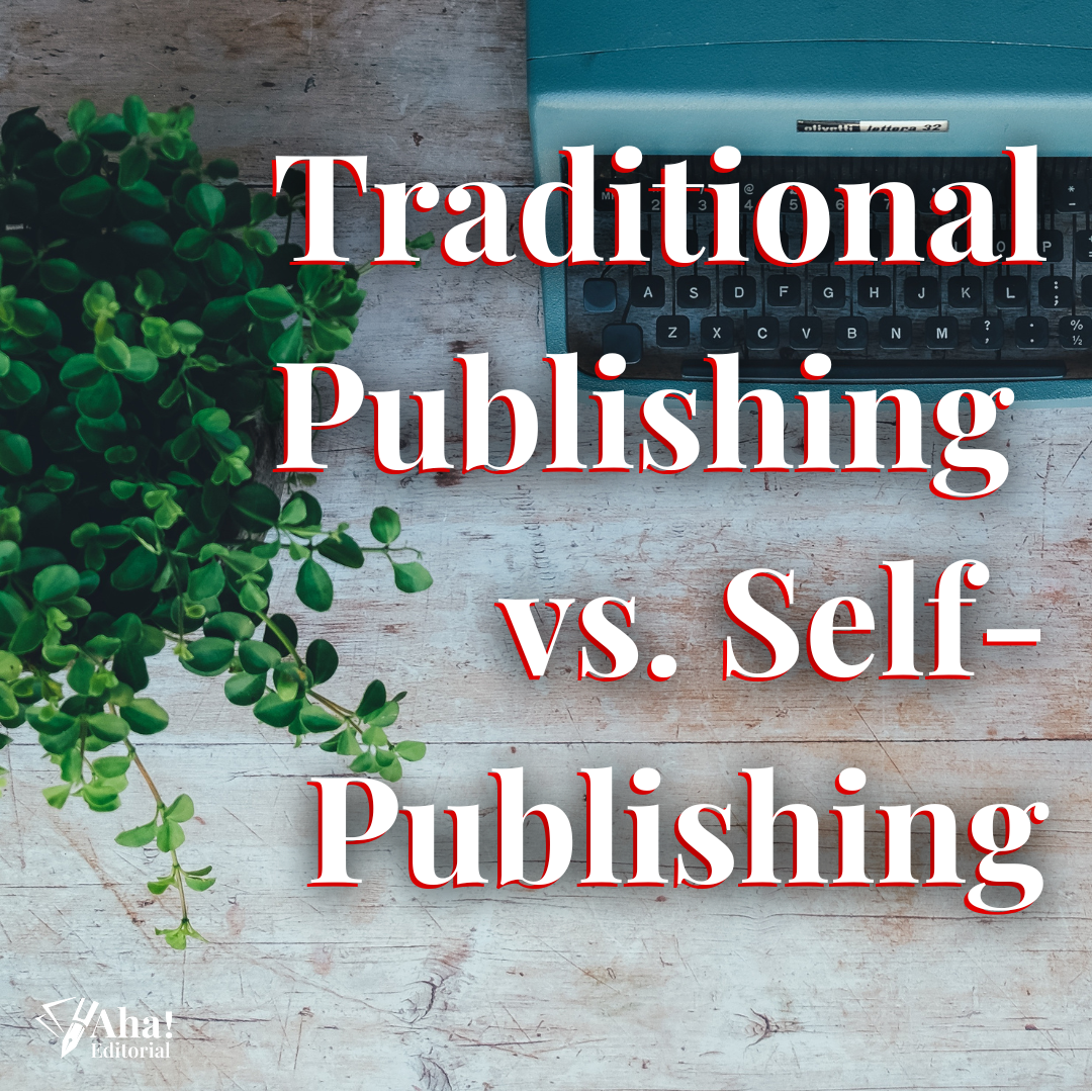 Traditional Publishing vs. Self-Publishing