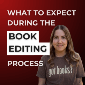 Ashlyn Anderson pictured with the title "What to Expect During the Book Editing Process"