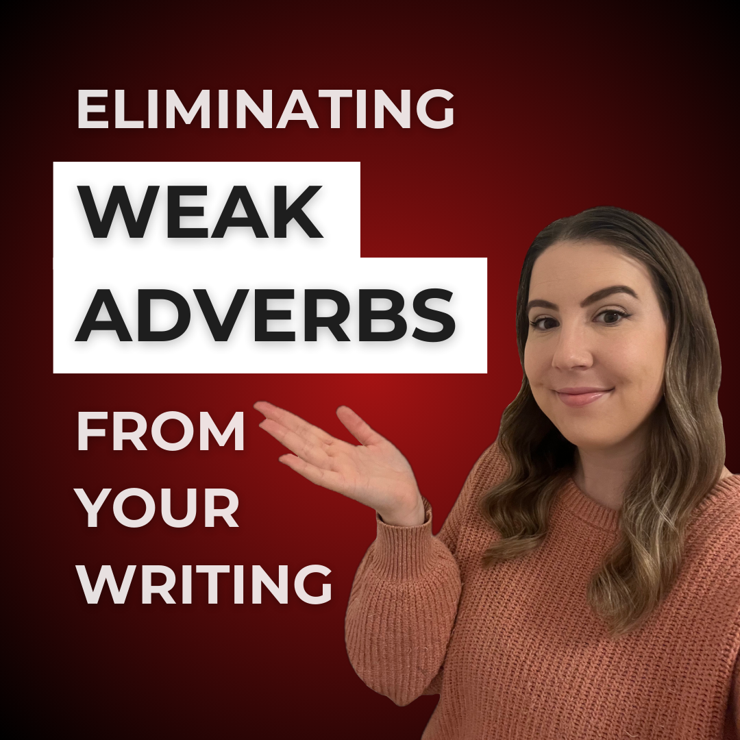 Eliminating Weak Adverbs from Your Writing