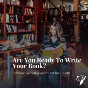 Aha! Editorial owner Ashlyn Anderson sits at a small wooden table in a cozy, book-filled library. She reads a yellow book while holding a pen over an open notebook, as if taking notes. Shelves packed with books, warm lighting, and vintage furniture fill the background. Text on the image reads: "Are You Ready To Write Your Book? (Interactive Self-Assessment Included)"